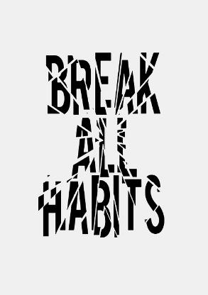 Changing Your Own Life Via Habit